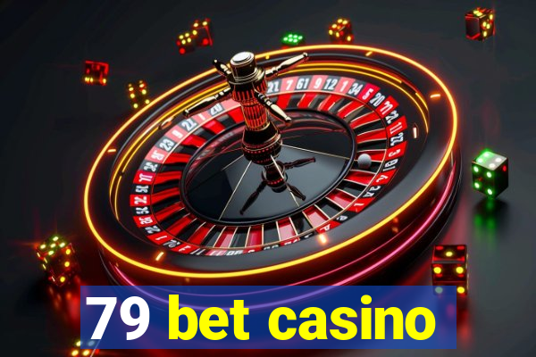 79 bet casino